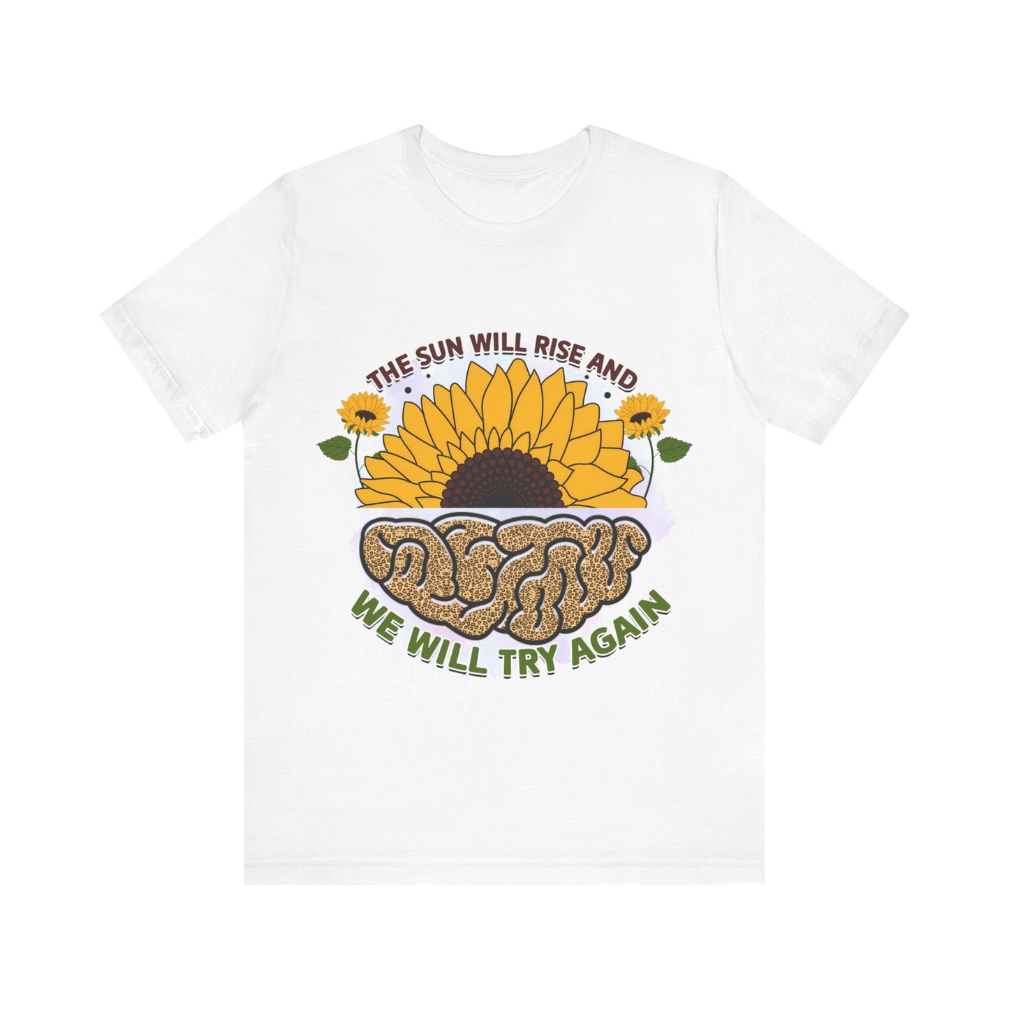 Inspirational Sunflower Tee - "The Sun Will Rise and We Will Try Again"