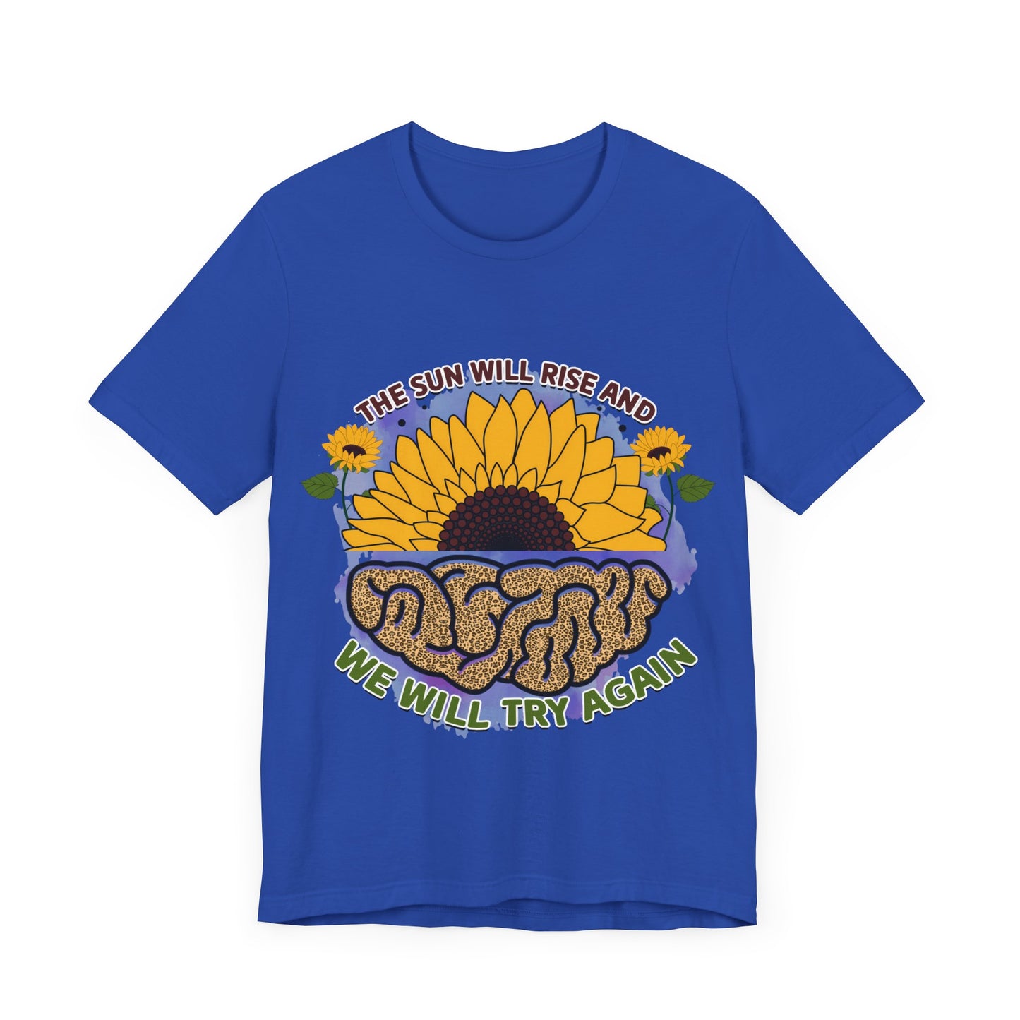 Inspirational Sunflower Tee - "The Sun Will Rise and We Will Try Again"
