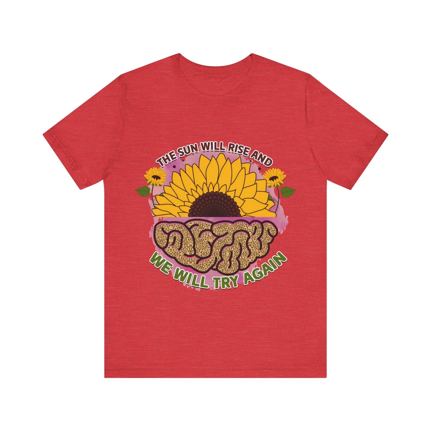 Inspirational Sunflower Tee - "The Sun Will Rise and We Will Try Again"