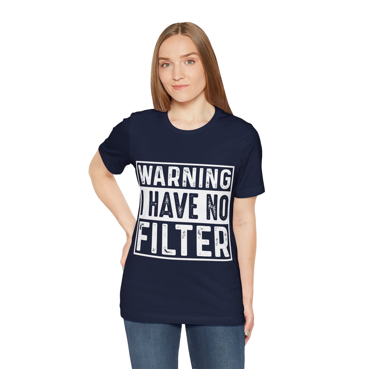 "Warning: I Have No Filter" Unisex Jersey Tee - Fun Statement T-Shirt for Casual Wear - Modern District