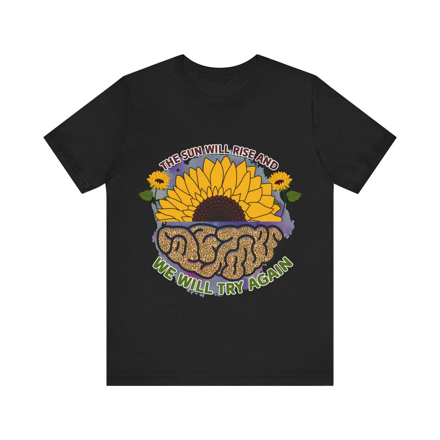 Inspirational Sunflower Tee - "The Sun Will Rise and We Will Try Again"