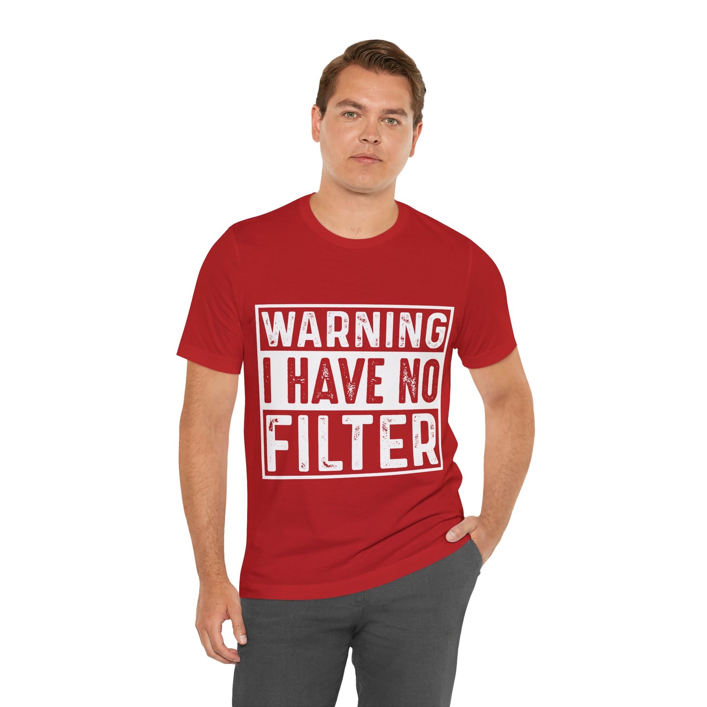 "Warning: I Have No Filter" Unisex Jersey Tee - Fun Statement T-Shirt for Casual Wear - Modern District