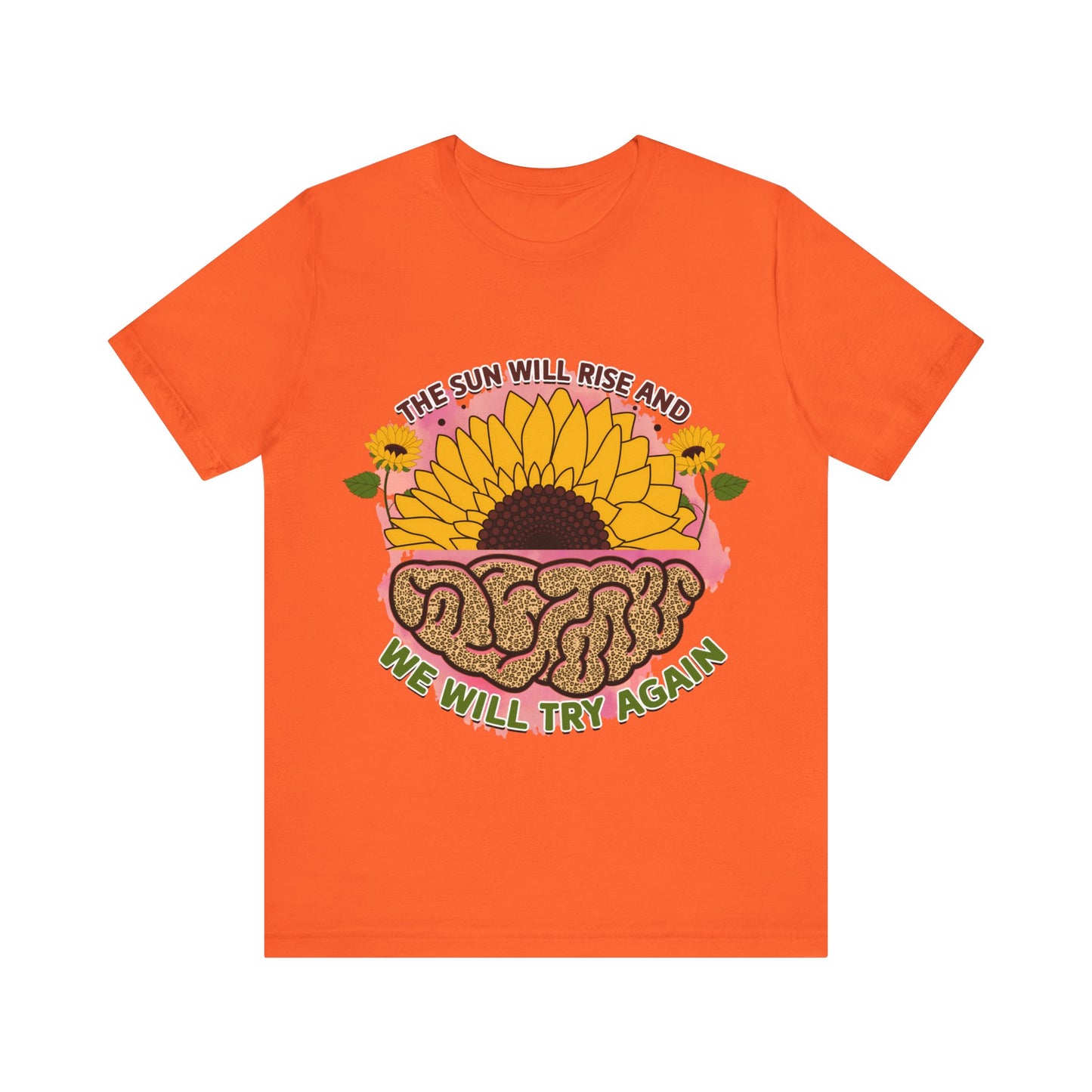Inspirational Sunflower Tee - "The Sun Will Rise and We Will Try Again"