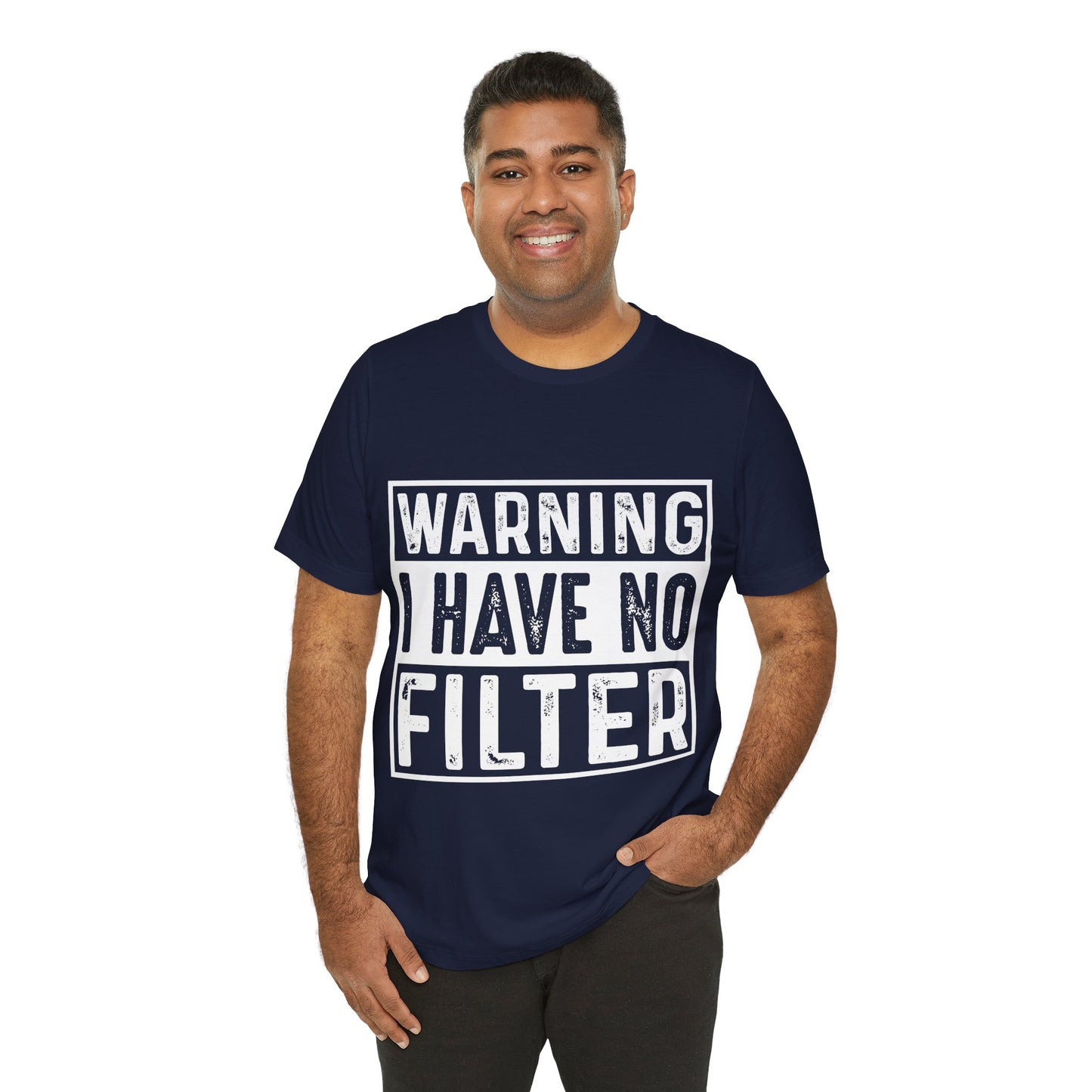 "Warning: I Have No Filter" Unisex Jersey Tee - Fun Statement T-Shirt for Casual Wear - Modern District