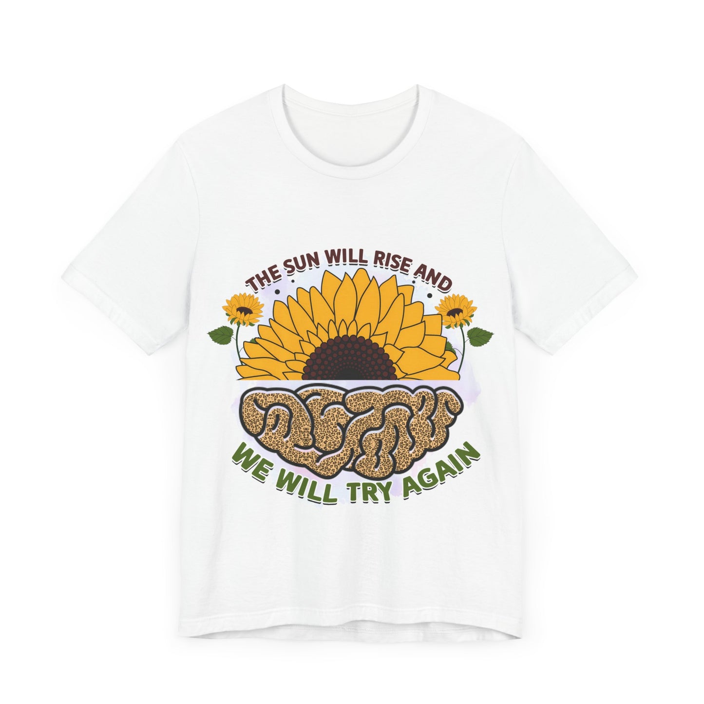 Inspirational Sunflower Tee - "The Sun Will Rise and We Will Try Again"