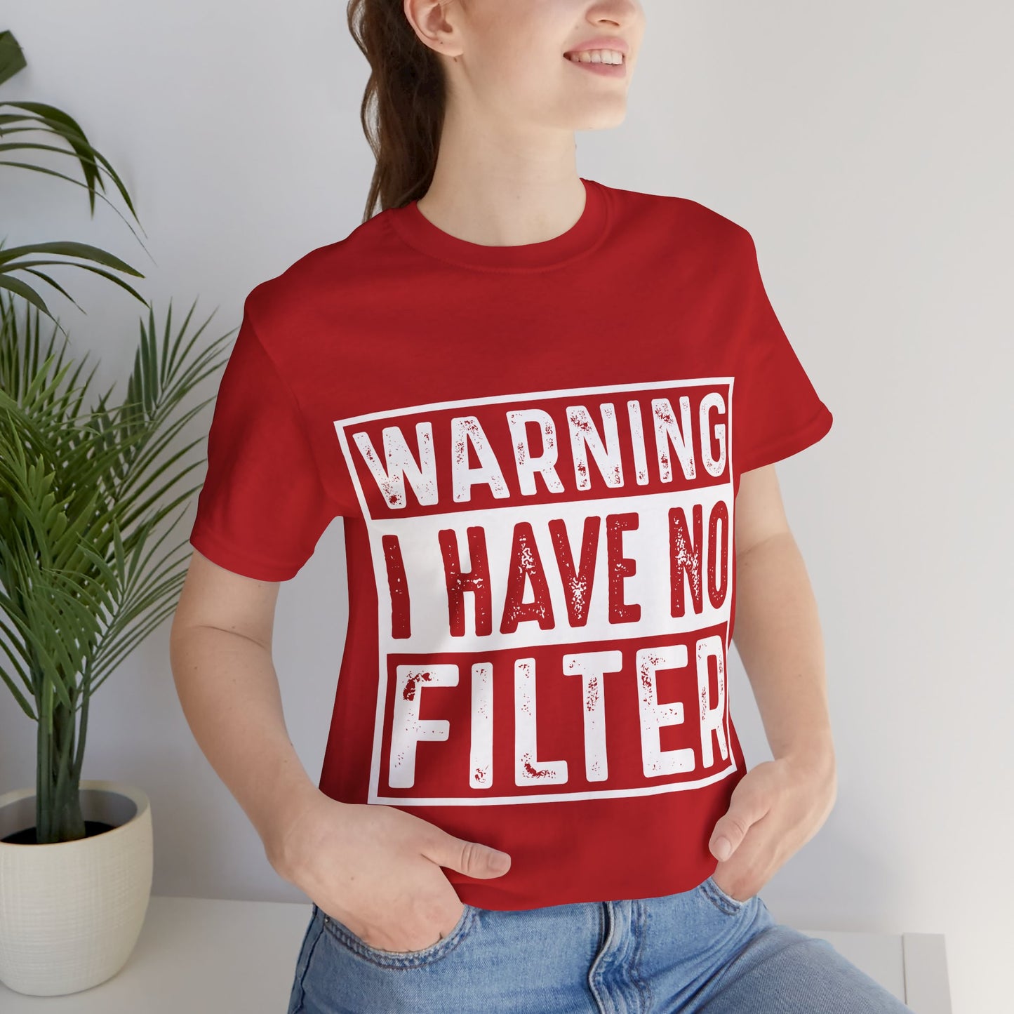 "Warning: I Have No Filter" Unisex Jersey Tee - Fun Statement T-Shirt for Casual Wear - Modern District