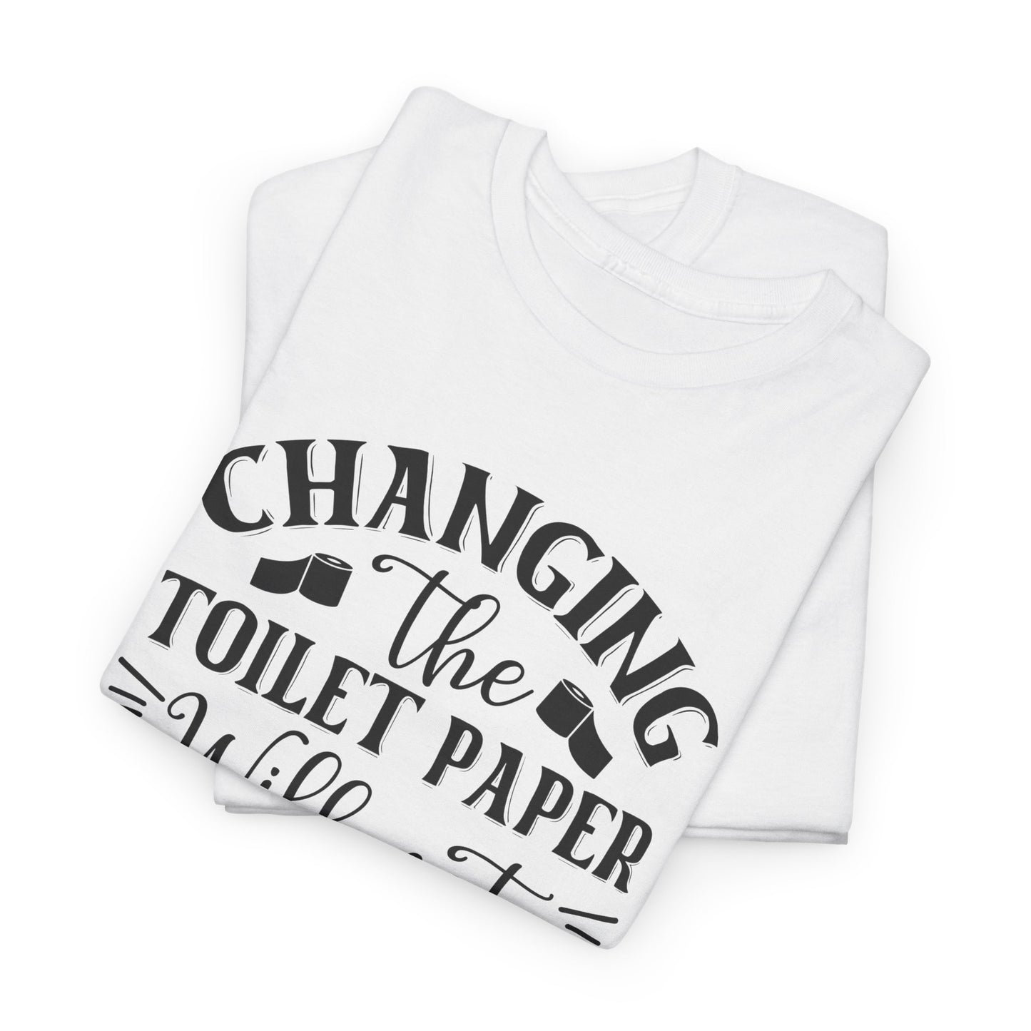 Funny Unisex Tee: 'Changing the Toilet Paper Will Not Cause Brain Damage' - Modern District