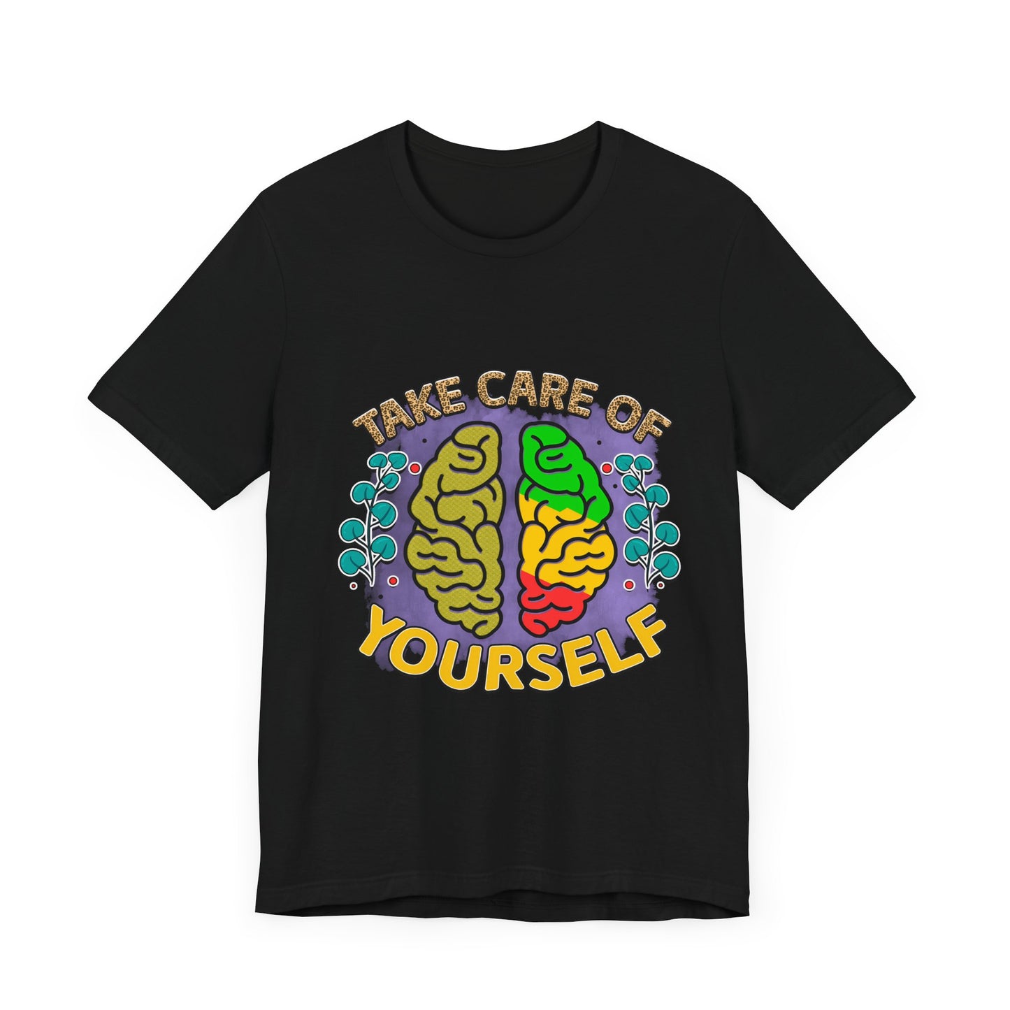 Take Care of Yourself Tee - Unisex Inspirational Jersey Short Sleeve Shirt