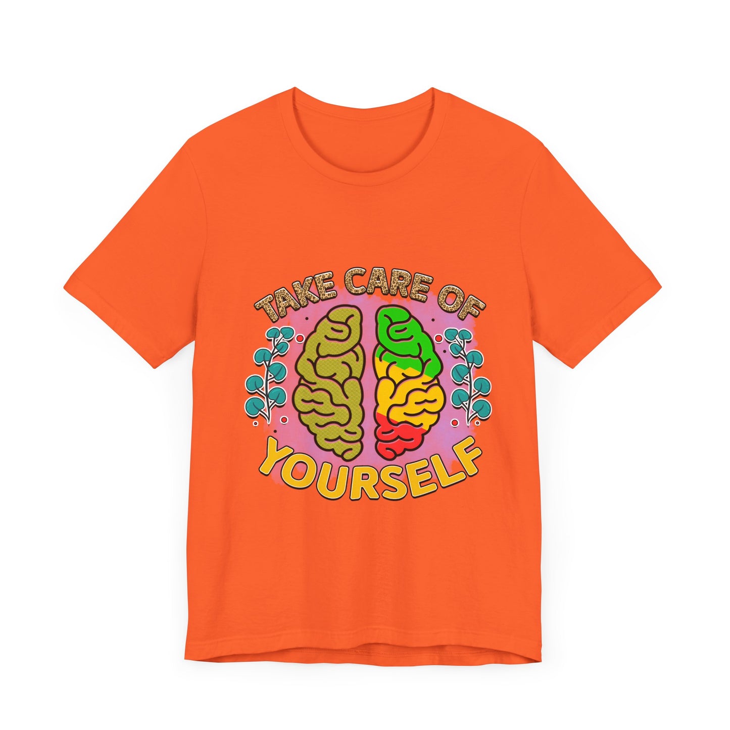 Take Care of Yourself Tee - Unisex Inspirational Jersey Short Sleeve Shirt