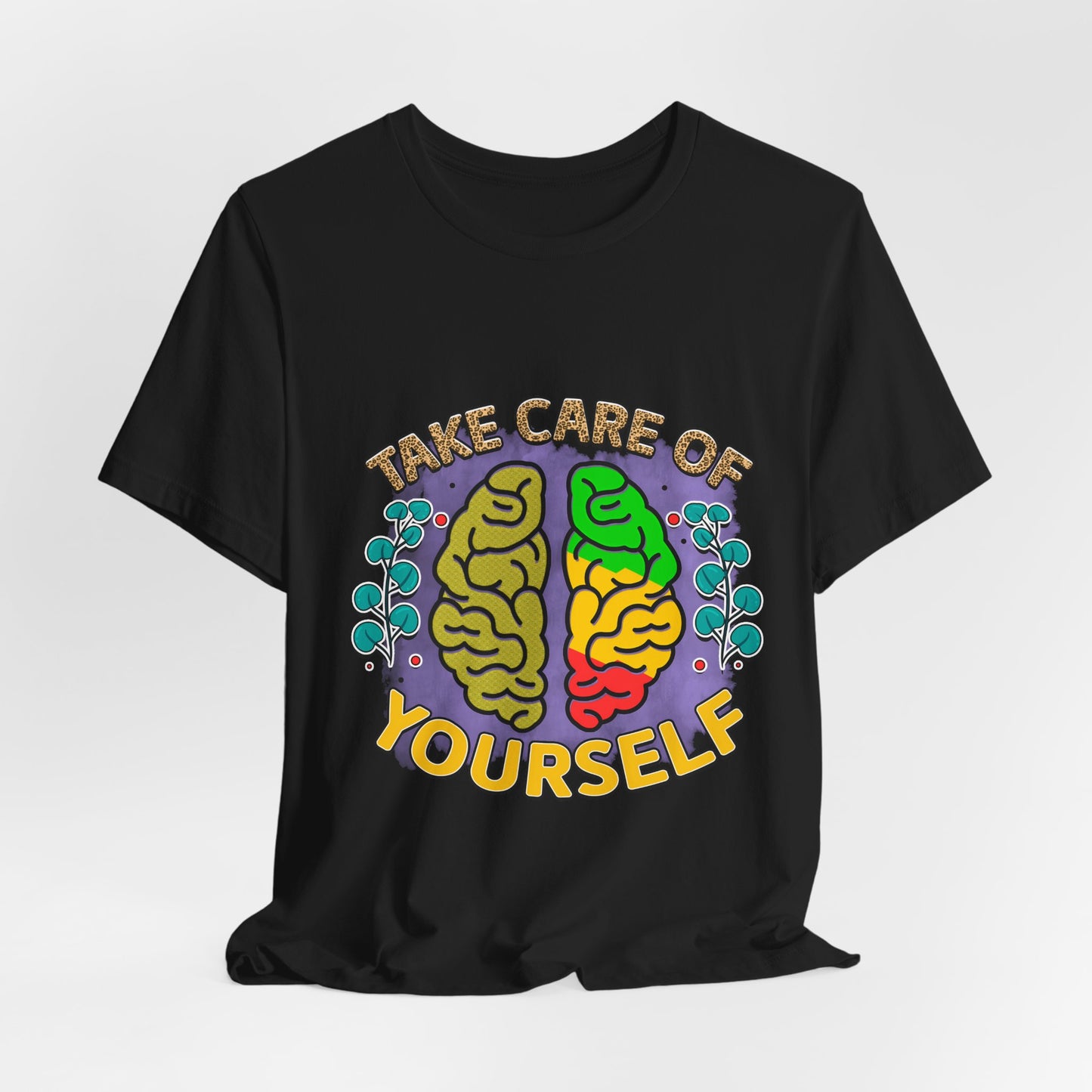 Take Care of Yourself Tee - Unisex Inspirational Jersey Short Sleeve Shirt