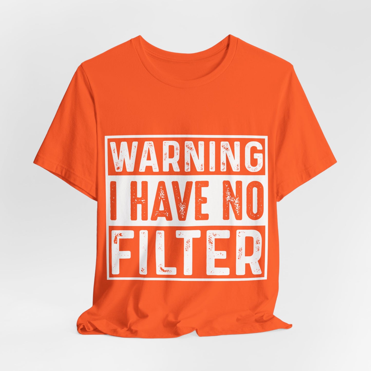 "Warning: I Have No Filter" Unisex Jersey Tee - Fun Statement T-Shirt for Casual Wear - Modern District