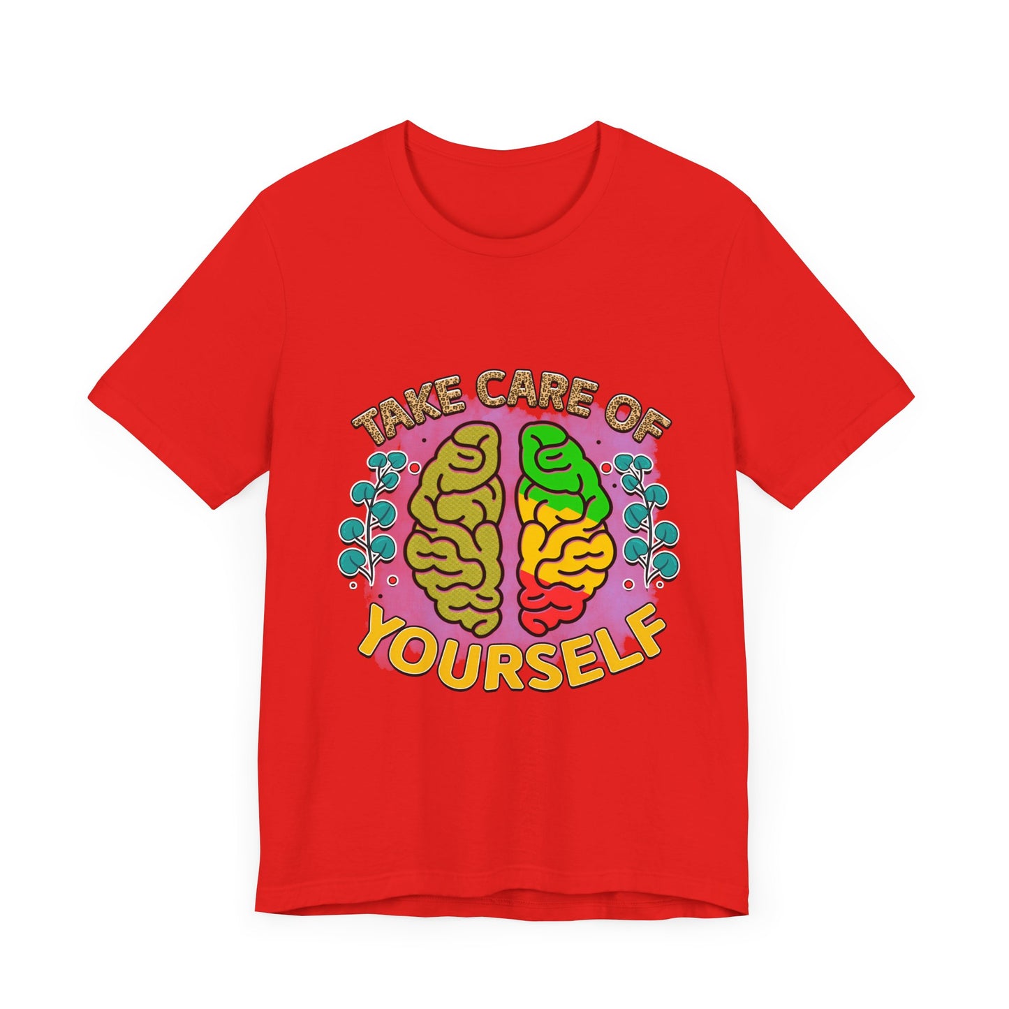 Take Care of Yourself Tee - Unisex Inspirational Jersey Short Sleeve Shirt