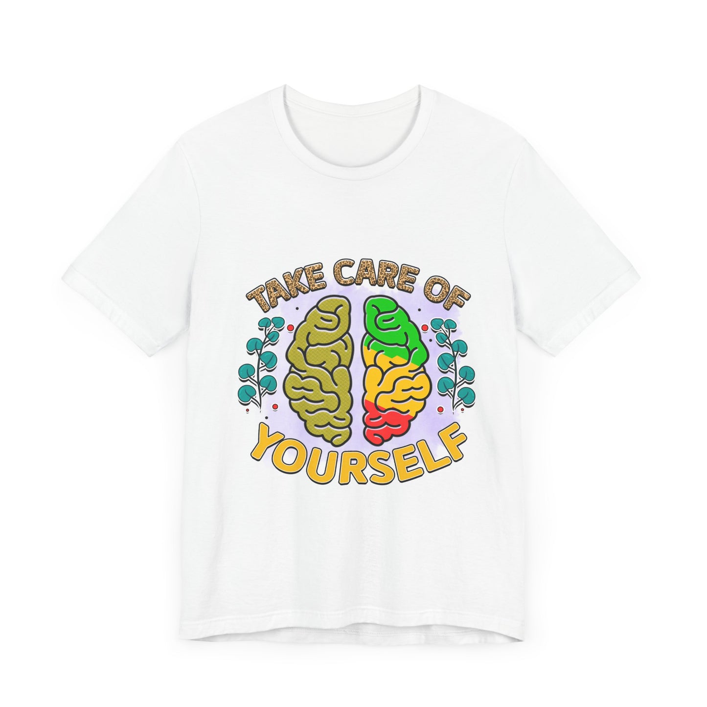 Take Care of Yourself Tee - Unisex Inspirational Jersey Short Sleeve Shirt