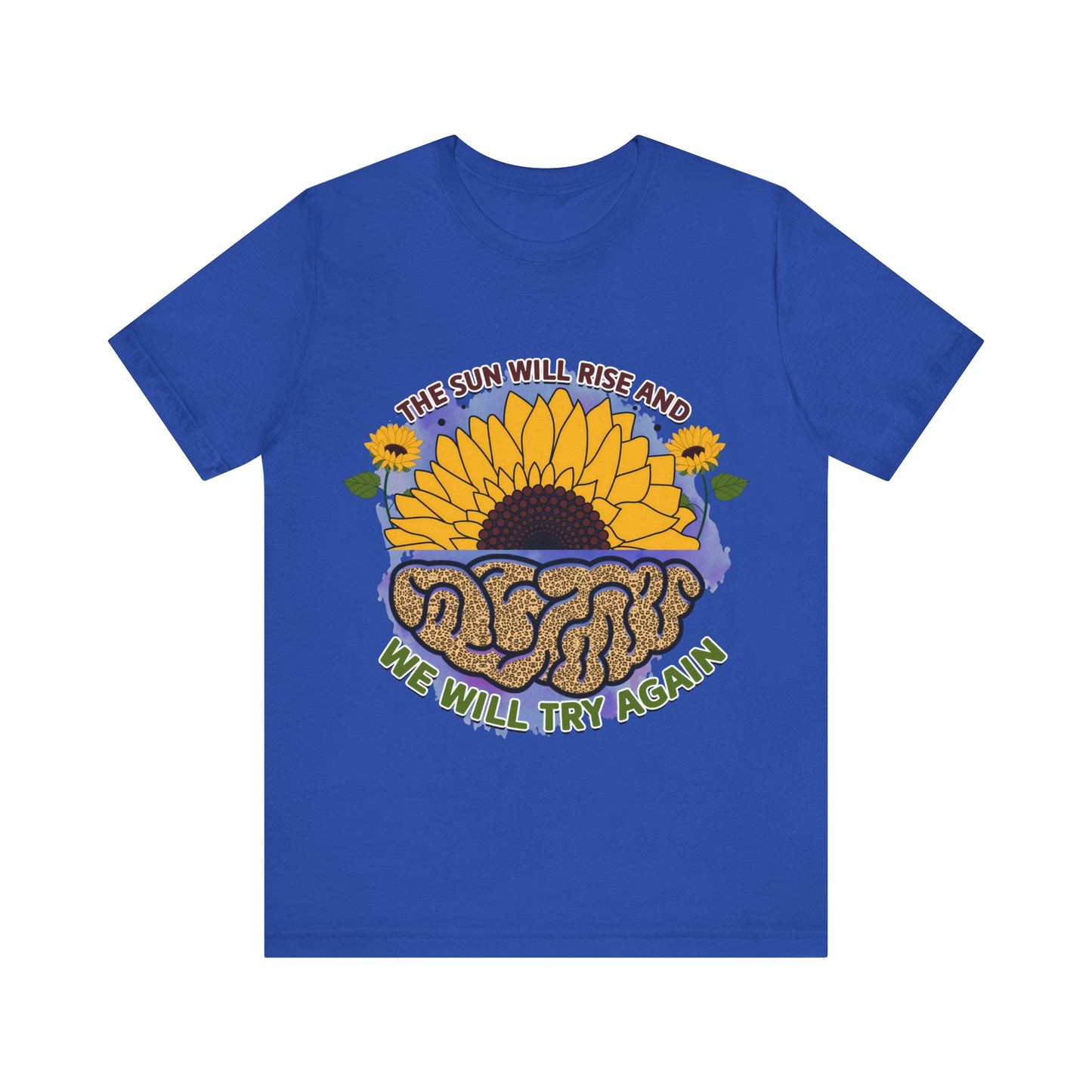 Inspirational Sunflower Tee - "The Sun Will Rise and We Will Try Again"