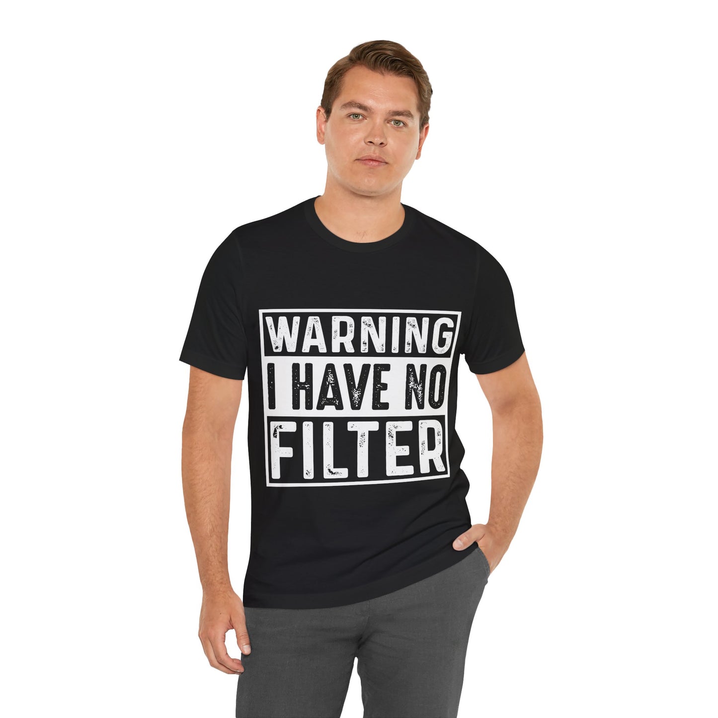 "Warning: I Have No Filter" Unisex Jersey Tee - Fun Statement T-Shirt for Casual Wear - Modern District