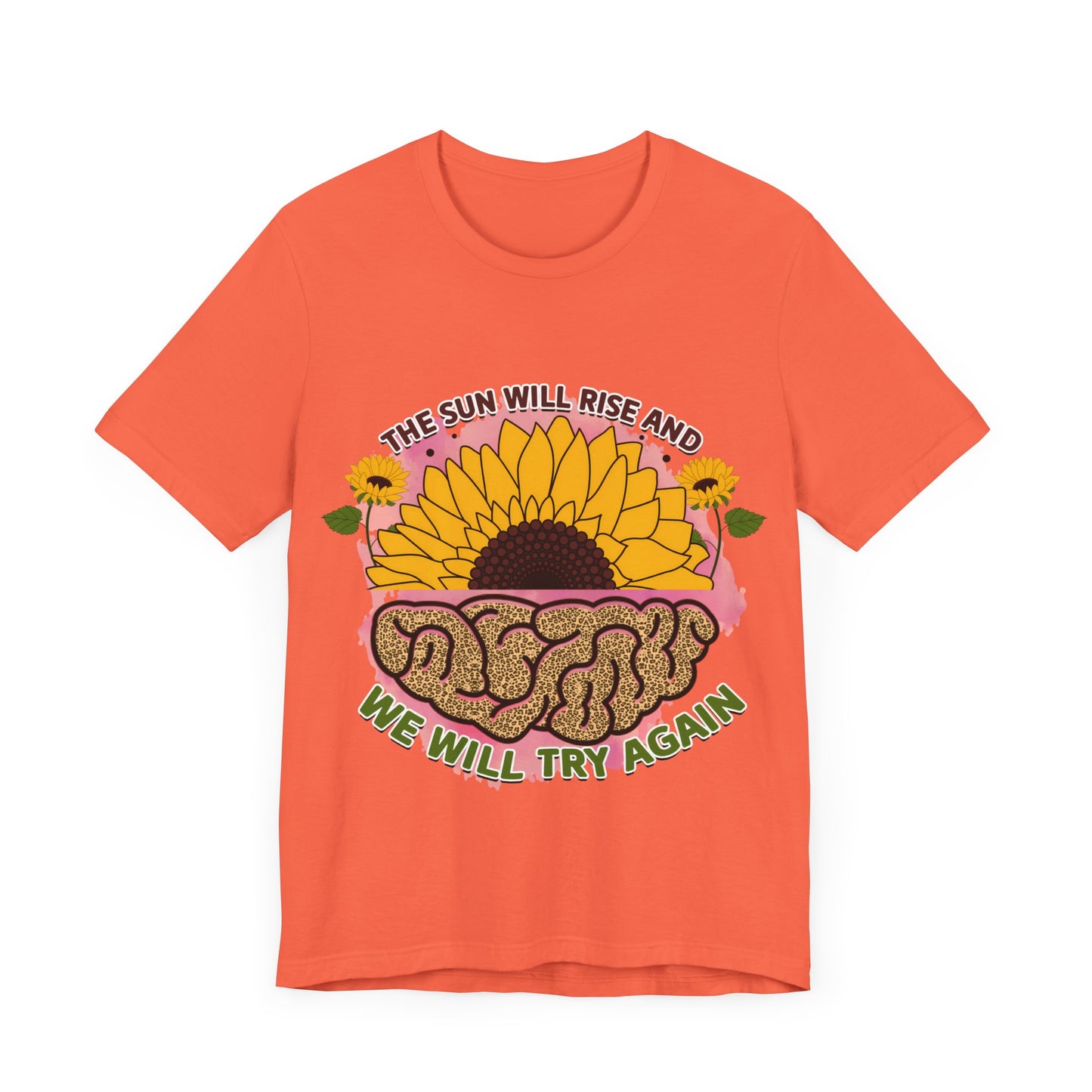 Inspirational Sunflower Tee - "The Sun Will Rise and We Will Try Again"