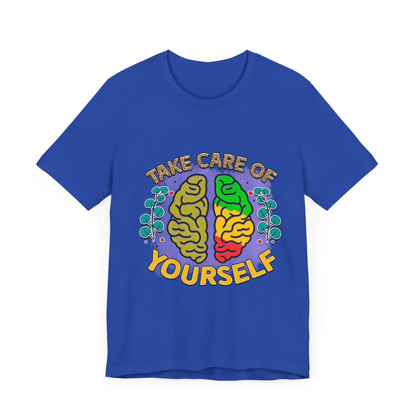 Take Care of Yourself Tee - Unisex Inspirational Jersey Short Sleeve Shirt
