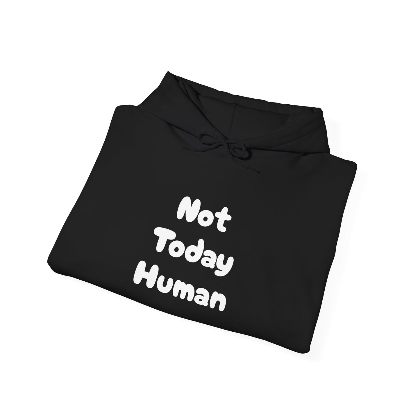 Not Today Human Unisex Hoodie - Funny Cat Design for Chill Days