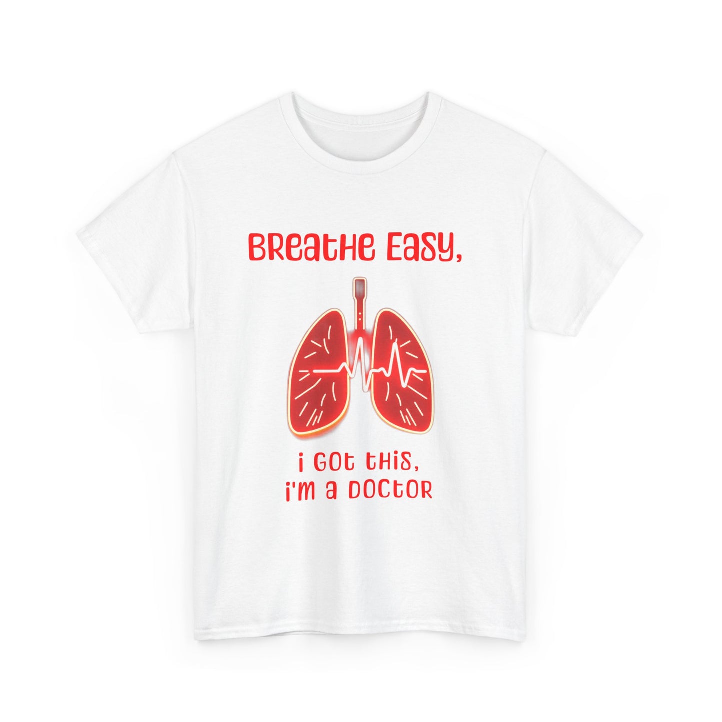 Doctor Inspired Unisex Heavy Cotton Tee - "Breathe Easy, I Got This"