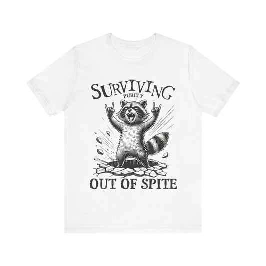 Surviving Out of Spite Tee - Unisex Jersey Short Sleeve