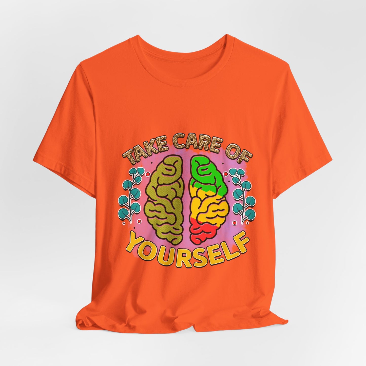 Take Care of Yourself Tee - Unisex Inspirational Jersey Short Sleeve Shirt