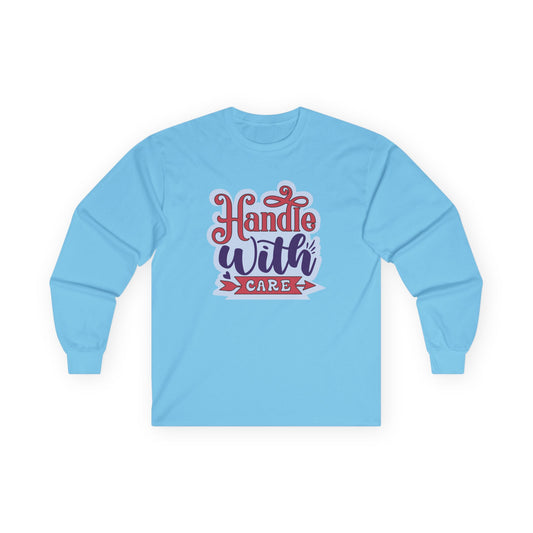 Handle With Care Unisex Long Sleeve Tee - Perfect Gift for Careful Souls