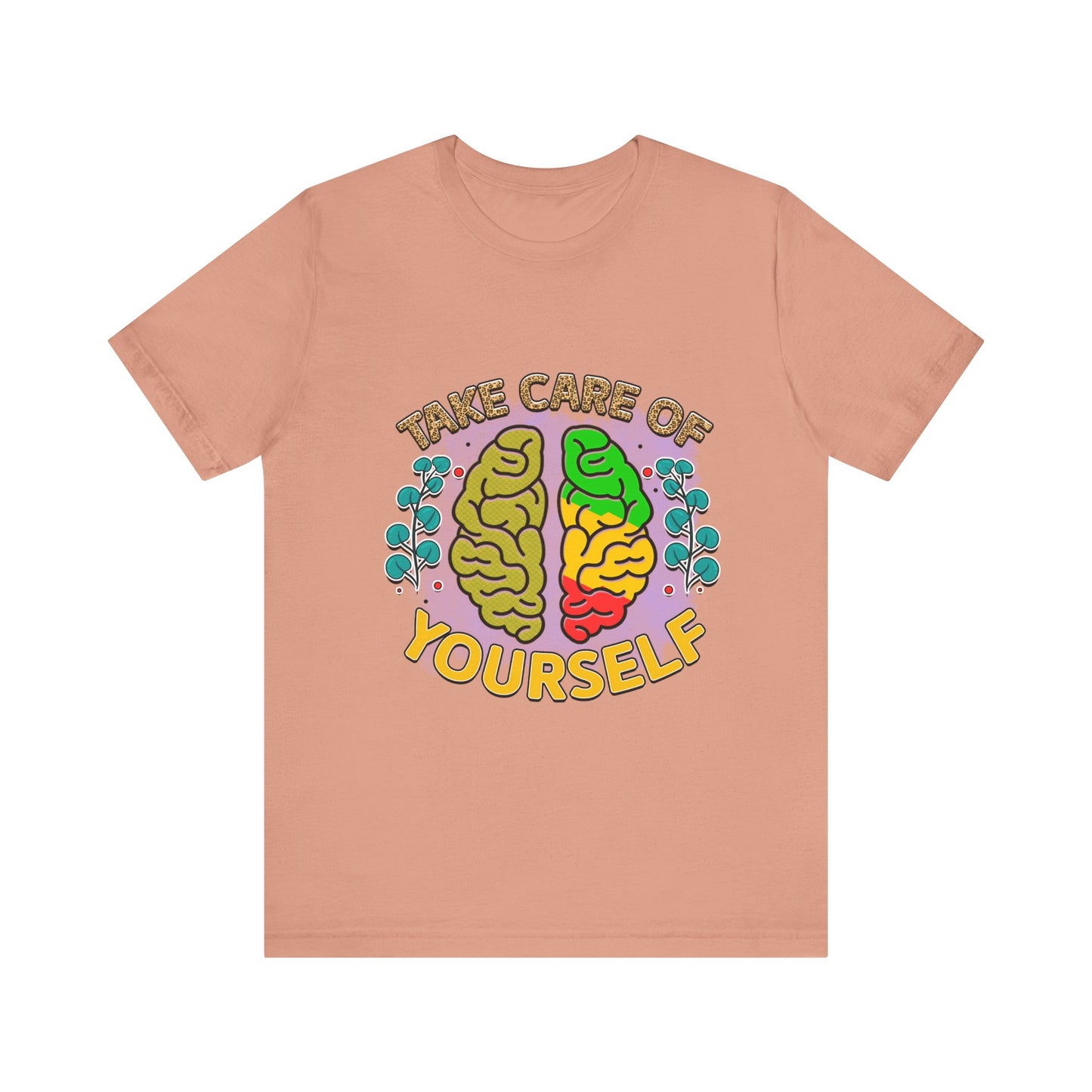 Take Care of Yourself Tee - Unisex Inspirational Jersey Short Sleeve Shirt