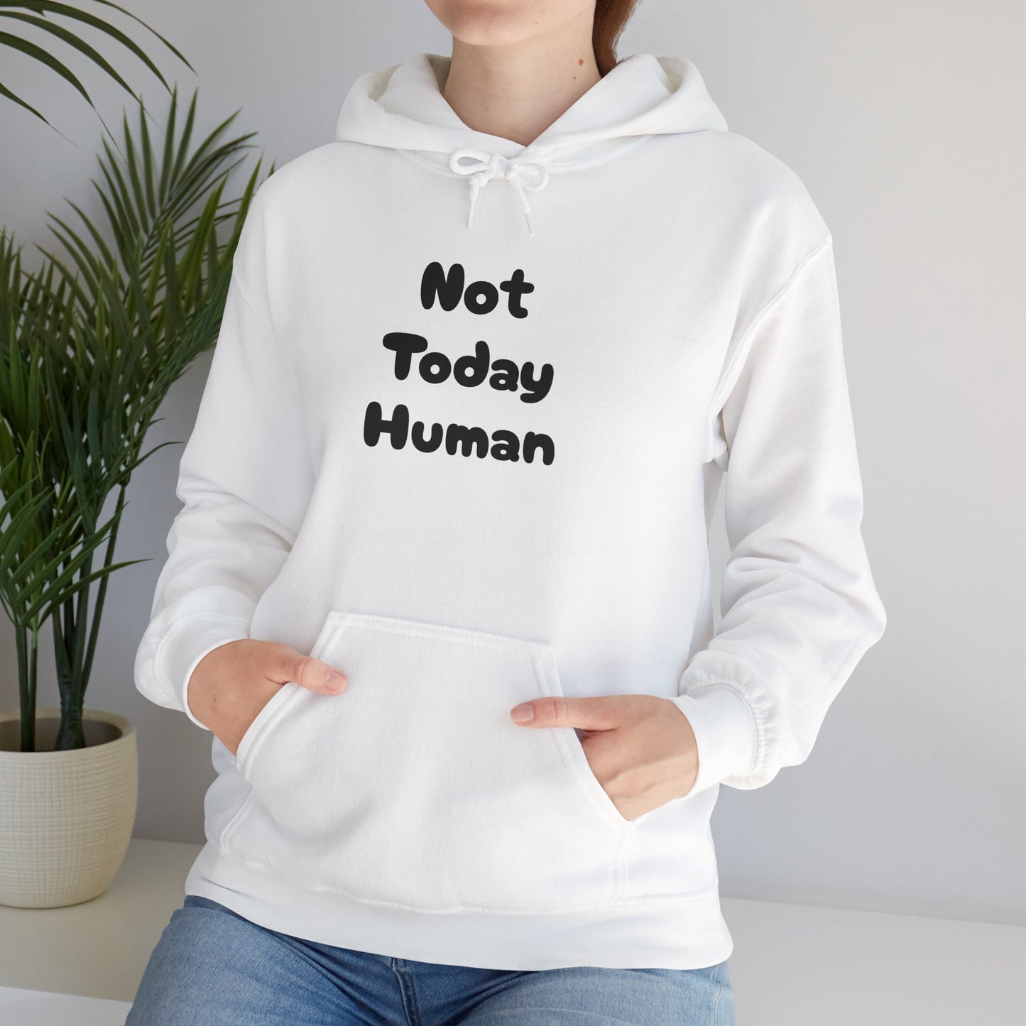 Not Today Human Unisex Hoodie - Funny Cat Design for Chill Days