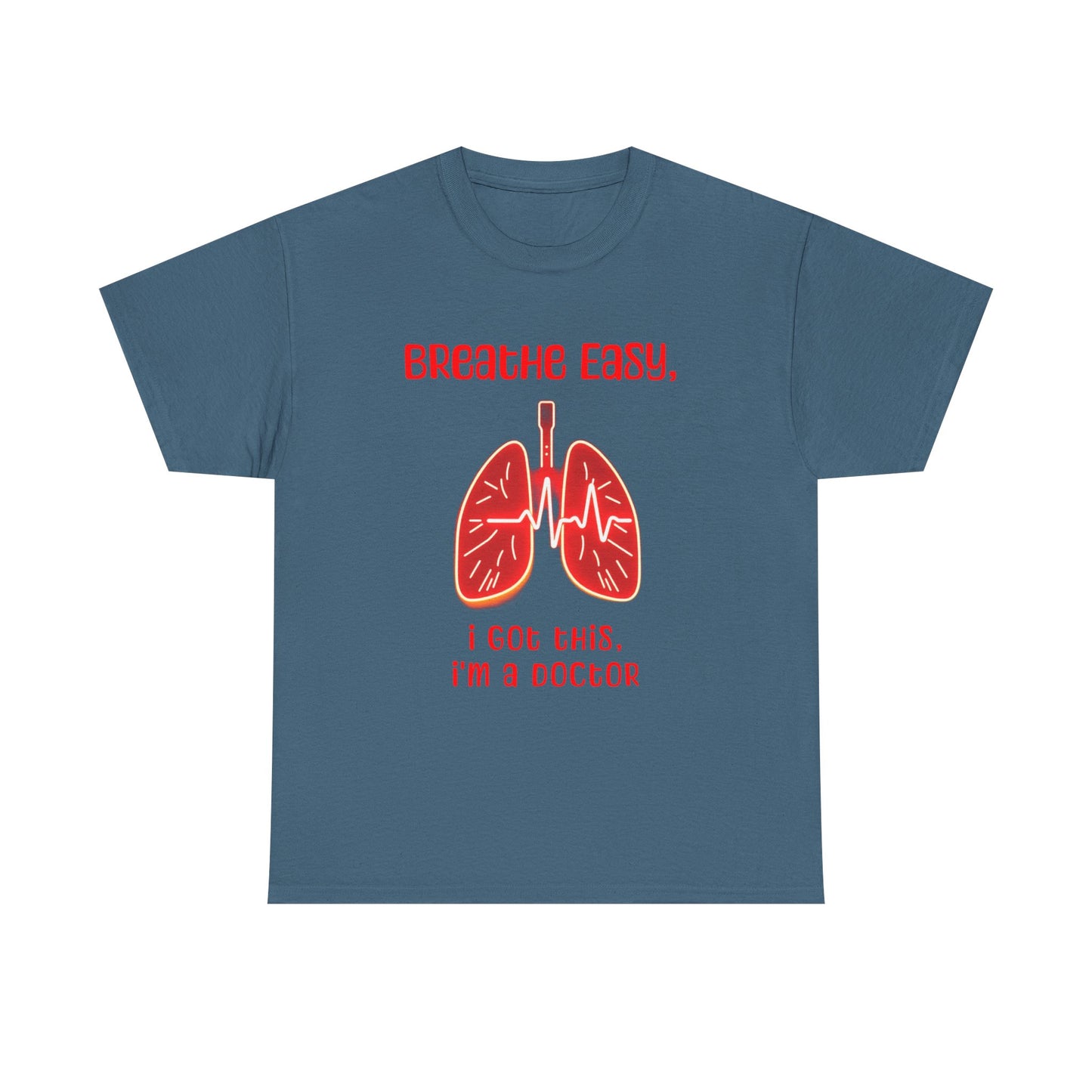 Doctor Inspired Unisex Heavy Cotton Tee - "Breathe Easy, I Got This"