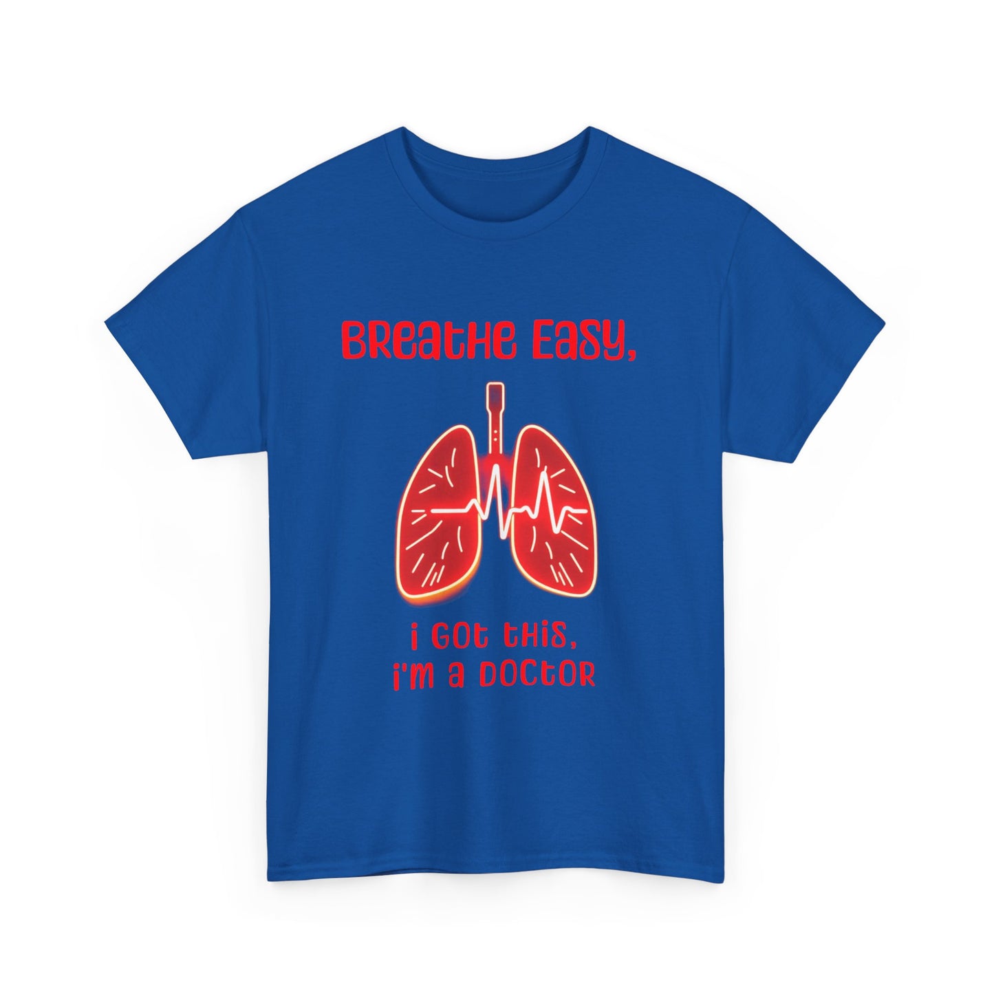 Doctor Inspired Unisex Heavy Cotton Tee - "Breathe Easy, I Got This"