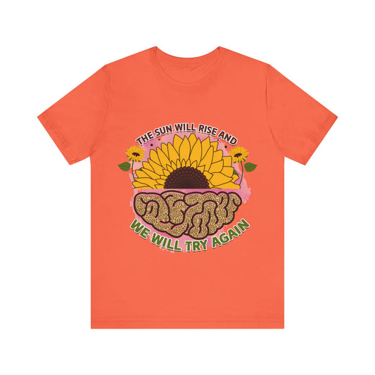 Inspirational Sunflower Tee - "The Sun Will Rise and We Will Try Again"