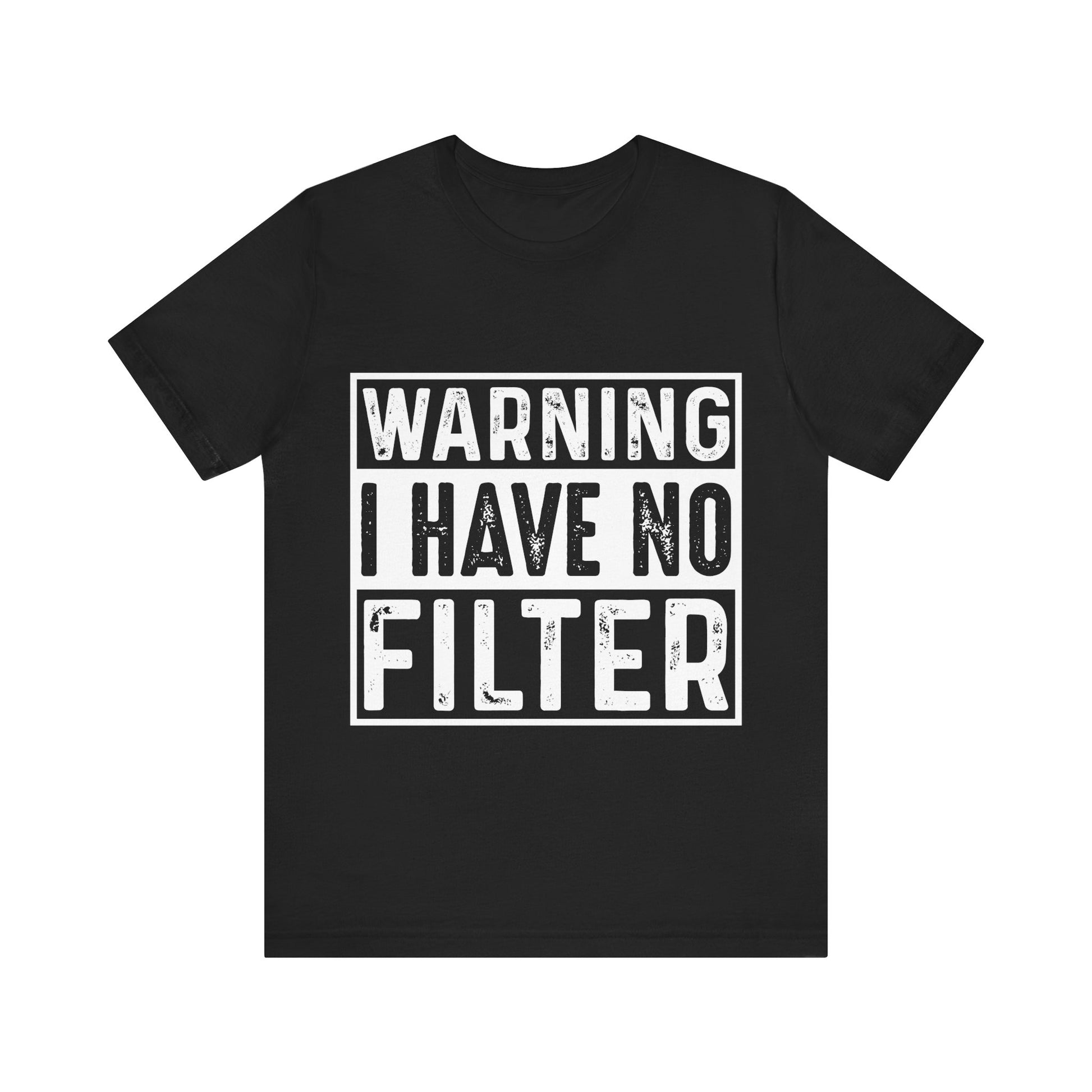 "Warning: I Have No Filter" Unisex Jersey Tee - Fun Statement T-Shirt for Casual Wear - Modern District