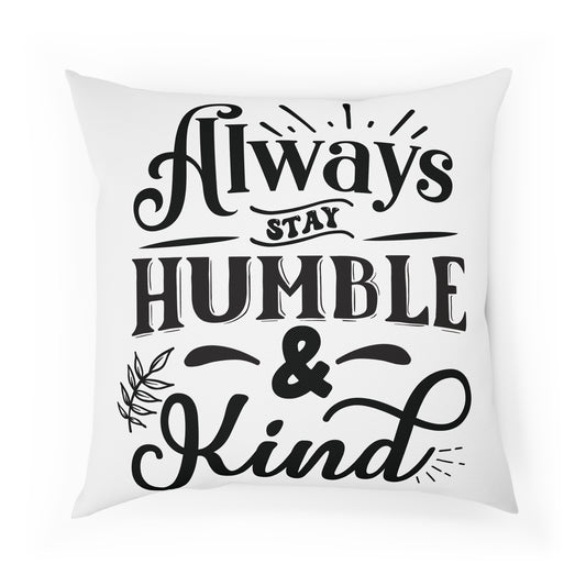 Inspirational Throw Cushion - "Always Stay Humble & Kind" - Modern District
