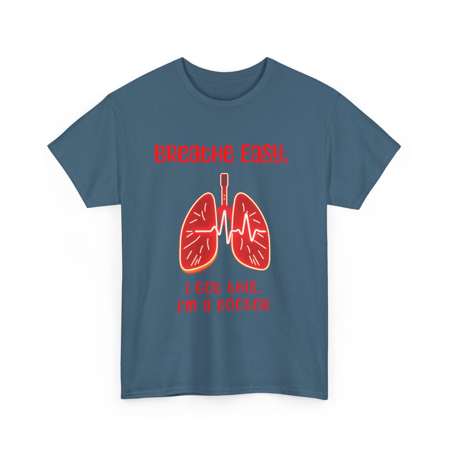 Doctor Inspired Unisex Heavy Cotton Tee - "Breathe Easy, I Got This"