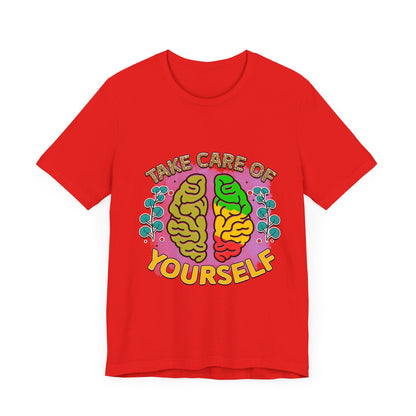 Take Care of Yourself Tee - Unisex Inspirational Jersey Short Sleeve Shirt