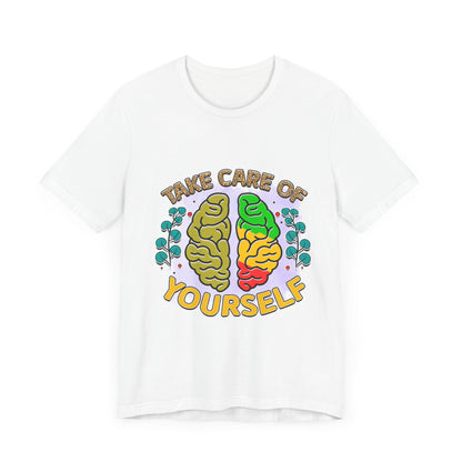 Take Care of Yourself Tee - Unisex Inspirational Jersey Short Sleeve Shirt