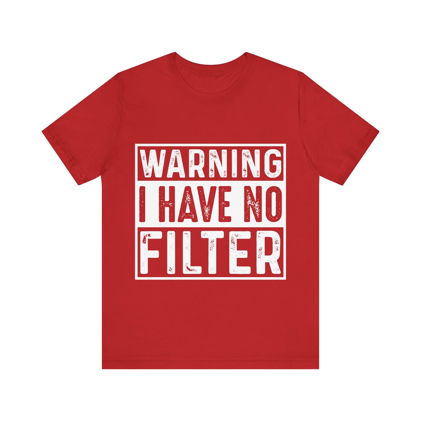"Warning: I Have No Filter" Unisex Jersey Tee - Fun Statement T-Shirt for Casual Wear - Modern District