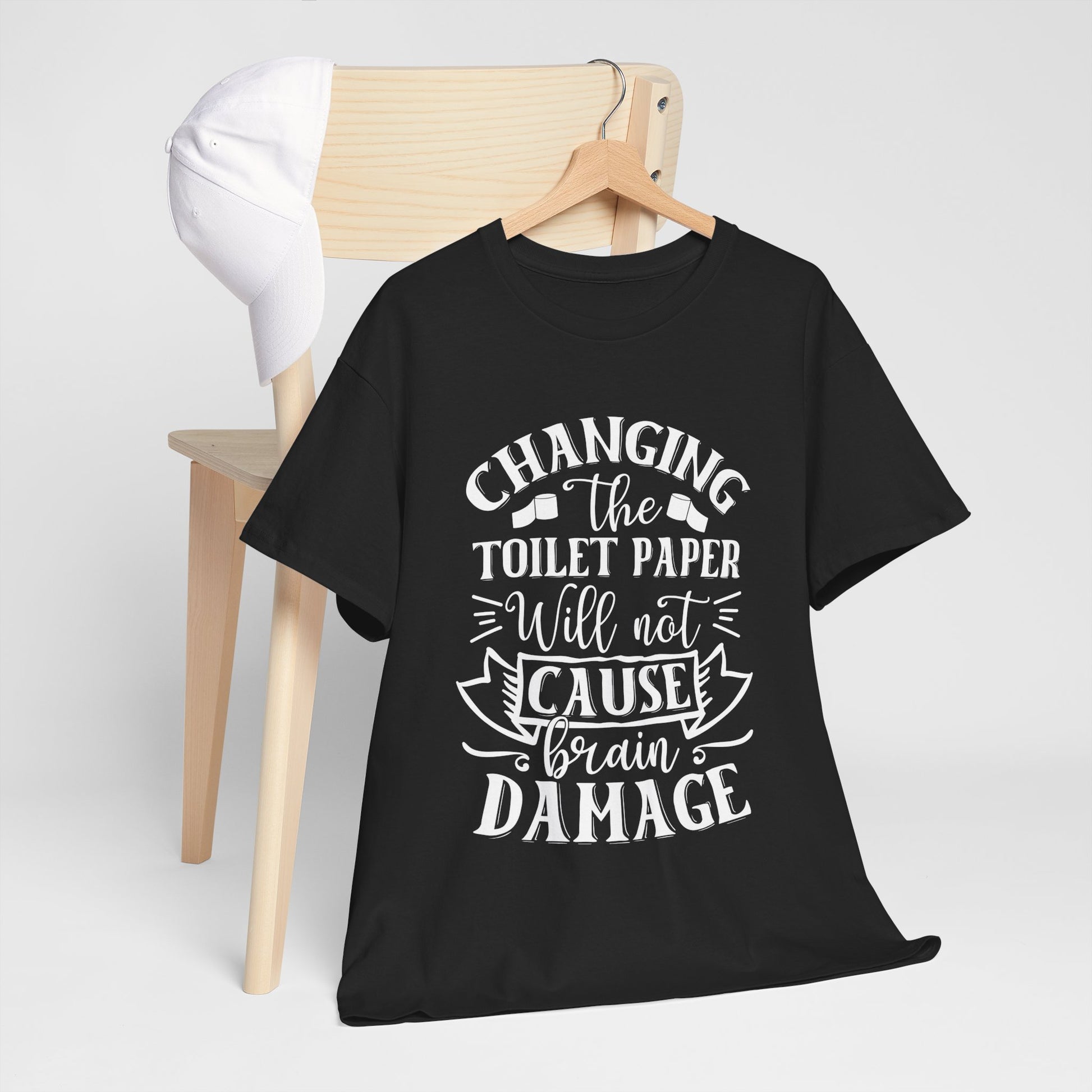Funny Unisex Tee: 'Changing the Toilet Paper Will Not Cause Brain Damage' - Modern District