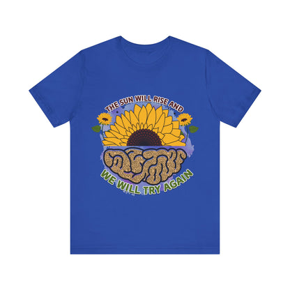 Inspirational Sunflower Tee - "The Sun Will Rise and We Will Try Again"